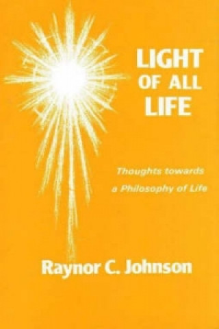 Livre Light of All Life Raynor C. Johnson