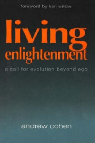 Kniha Living Enlightenment Andrew Cohen