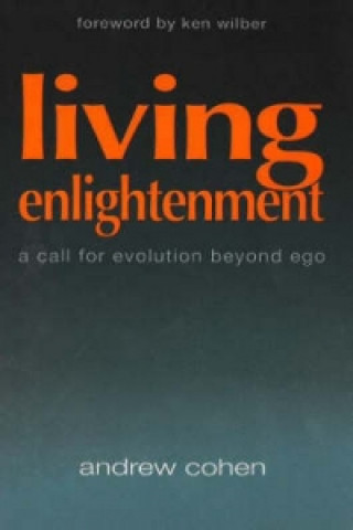 Knjiga Living Enlightenment Andrew Cohen