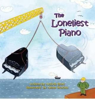 Książka Loneliest Piano Ardyth Brott