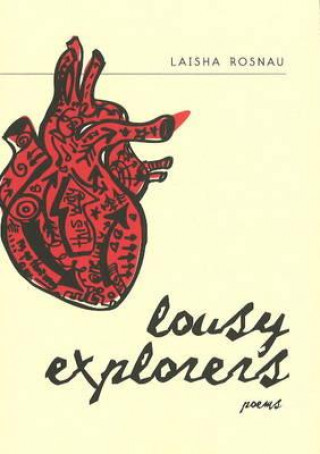 Kniha Lousy Explorers Laisha Rosnau