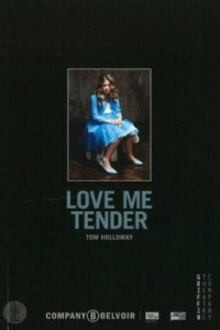 Kniha Love Me Tender Tom Holloway