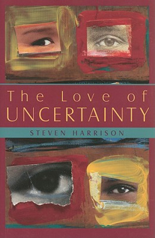 Buch Love of Uncertainty Steven Harrison