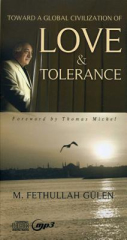 Audio Toward a Global Civilization of Love & Tolerance -- CD Audiobook + mp3 M. Fethullah Gulen