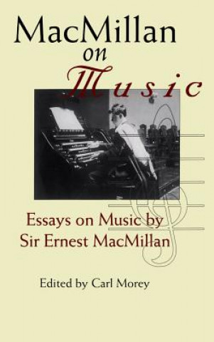 Book MacMillan on Music Ernest Macmillan