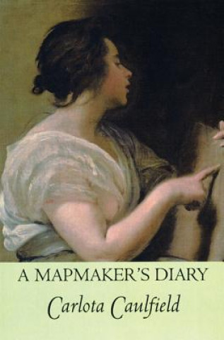 Kniha Mapmaker's Diary Carlota Caulfield