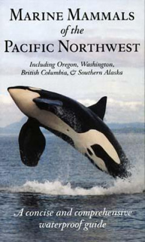 Könyv Marine Mammals of the Pacific Northwest Pieter A. Folkens