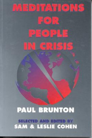 Könyv Meditations for People in Crisis Paul Brunton