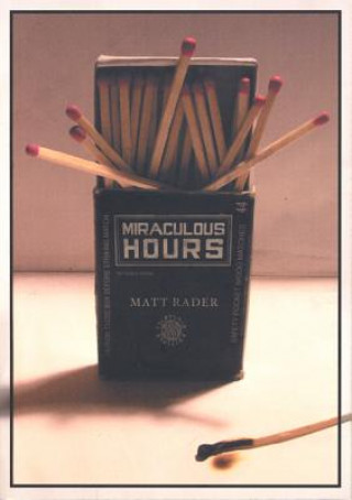 Buch Miraculous Hours Matt Rader