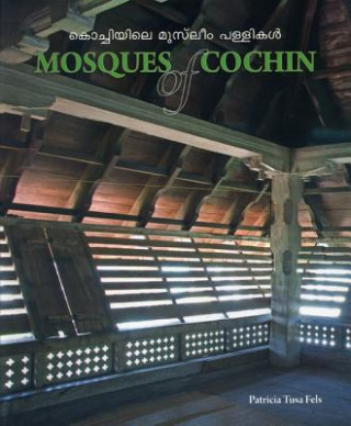 Könyv Mosques of Cochin Patricia Tusa Fels