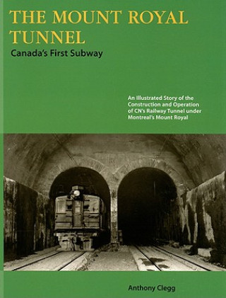 Könyv Mount Royal Tunnel Anthony Clegg