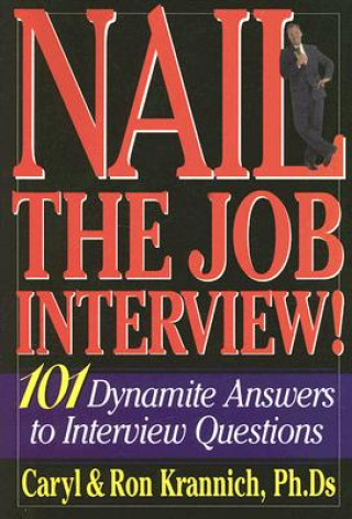 Könyv Nail the Job Interview! Ron L. Krannich