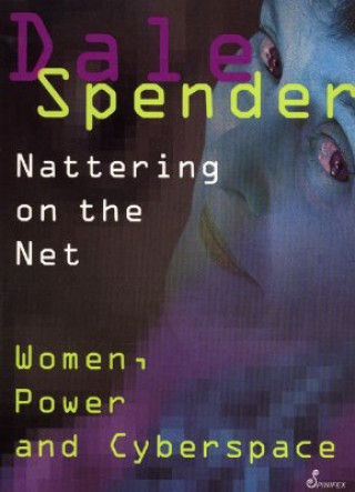 Kniha Nattering on the Net Dale Spender