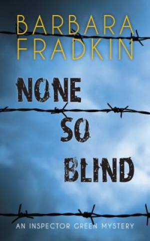 Kniha None So Blind Barbara Fradkin