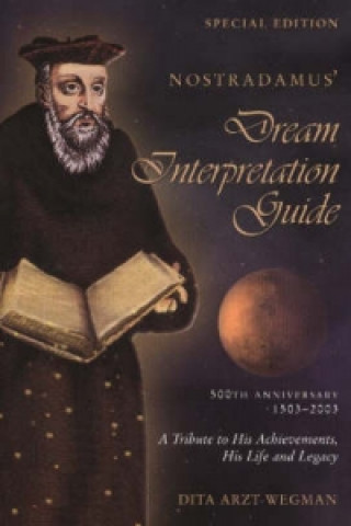 Könyv Nostradamus' Dream Interpretation Guide, Special Edition Dita Arzt-Wegman