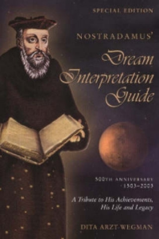 Kniha Nostradamus' Dream Interpretation Guide, Special Edition Dita Arzt-Wegman