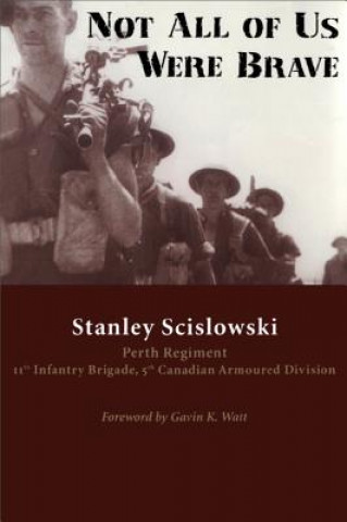 Kniha Not All of Us Were Brave Stanley Scislowski
