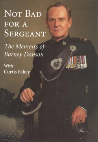 Βιβλίο Not Bad for a Sergeant Barney Danson