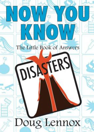 Carte Now You Know Disasters Doug Lennox