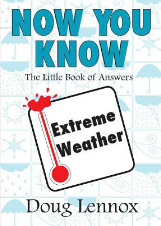 Könyv Now You Know Extreme Weather Doug Lennox
