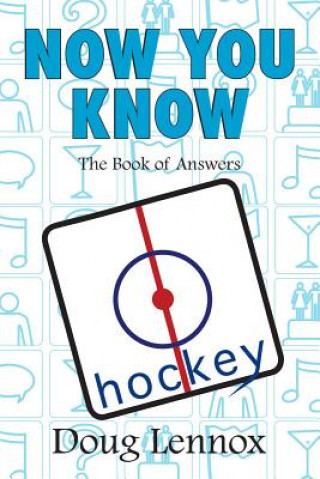 Книга Now You Know Hockey Doug Lennox