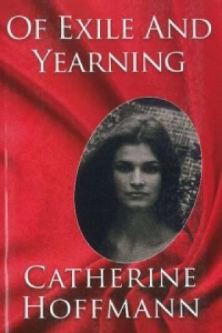 Kniha Of Exile and Yearning Catherine Hoffmann