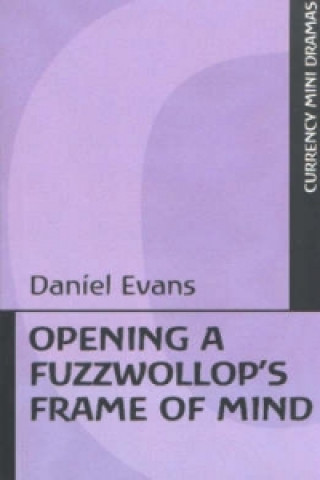 Carte Opening a Fuzzwollop's Frame of Mind Daniel D. Evans