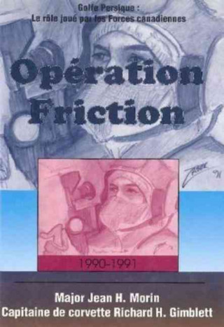 Kniha Operation Friction 1990-1991 Jean Morin
