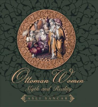 Knjiga Ottoman Women Asli Sancar