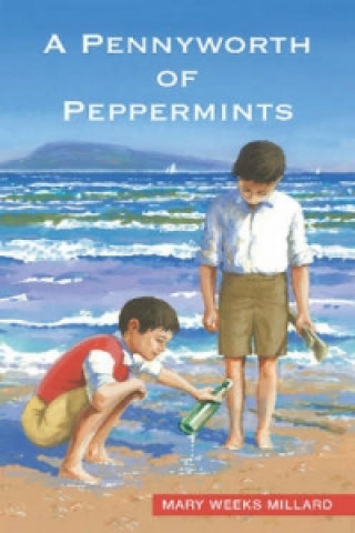 Könyv Pennyworth of Peppermints Mary Weeks Millard