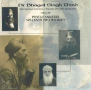 Audio Pent Up Anxieties / Spill Over into the Body CD Bhagat Singh Dr. Thind