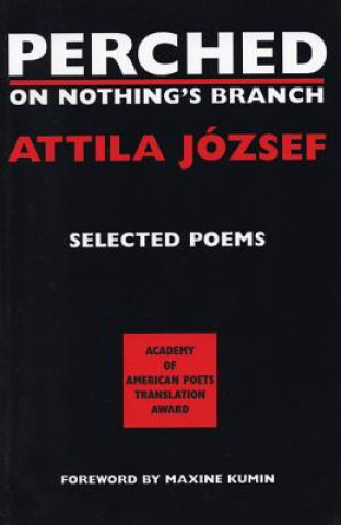 Książka Perched on Nothing's Branch Attila Jozsef