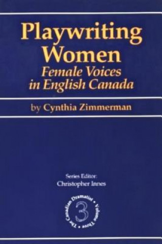 Könyv Playwriting Women Cynthia Zimmerman