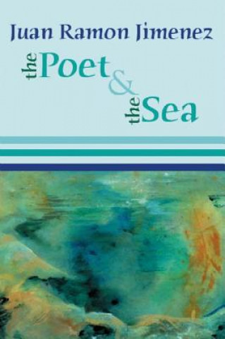 Kniha Poet and the Sea Juan Ramon Jimenez
