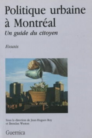 Kniha Politique urbaine a Montreal Brendan Weston