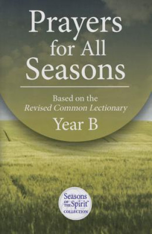 Kniha Prayers for All Seasons (Year B) Woodlake Publishing