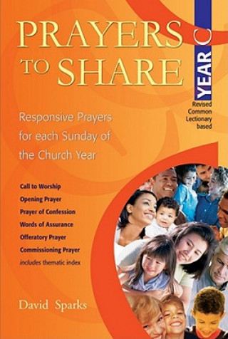 Kniha Prayers to Share - Year C David Sparks