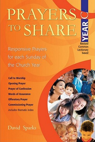 Könyv Prayers to Share - Year C David Sparks