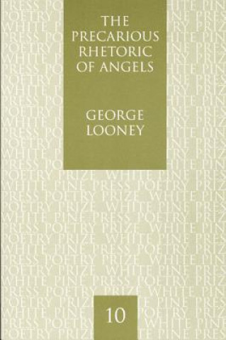 Książka Precarious Rhetoric of Angels George Looney