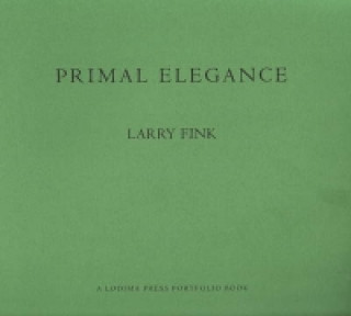 Knjiga Primal Elegance Larry Fink
