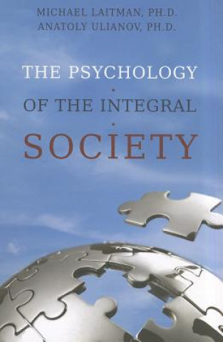 Kniha Psychology of the Integral Society Anatoly Ulianov