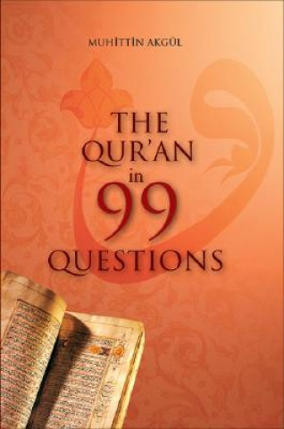 Kniha Qur'an in 99 Questions Dr. Muhittin Akgul