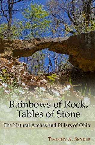 Książka Rainbows of Rock, Tables of Stone Timothy A. Snyder