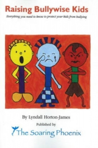 Kniha Raising Bullywise Kids Lyndall Horton-James