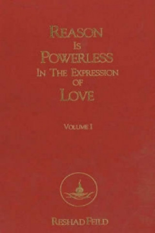 Kniha Reason is Powerless in the Expression of Love, Volume 1 Reshad Feild
