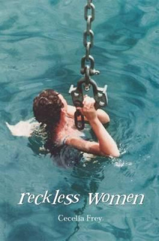 Könyv Reckless Women Cecilia Frey