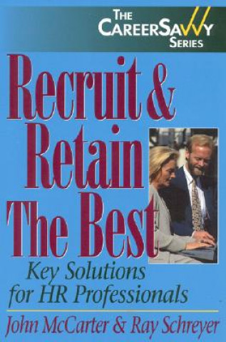 Kniha Recruit & Retain the Best Ray Schreyer