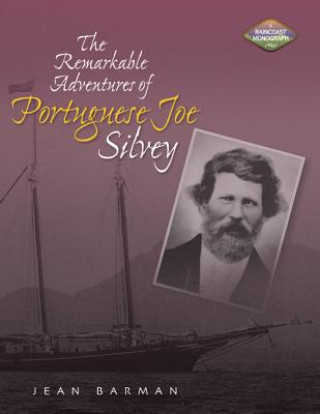 Carte Remarkable Adventures of Portuguese Joe Silvey Jean Barman
