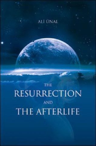 Könyv Resurrection and the Afterlife Ali Unal