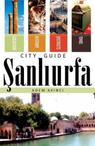 Kniha Sanliurfa City Guide Adem Akinci
